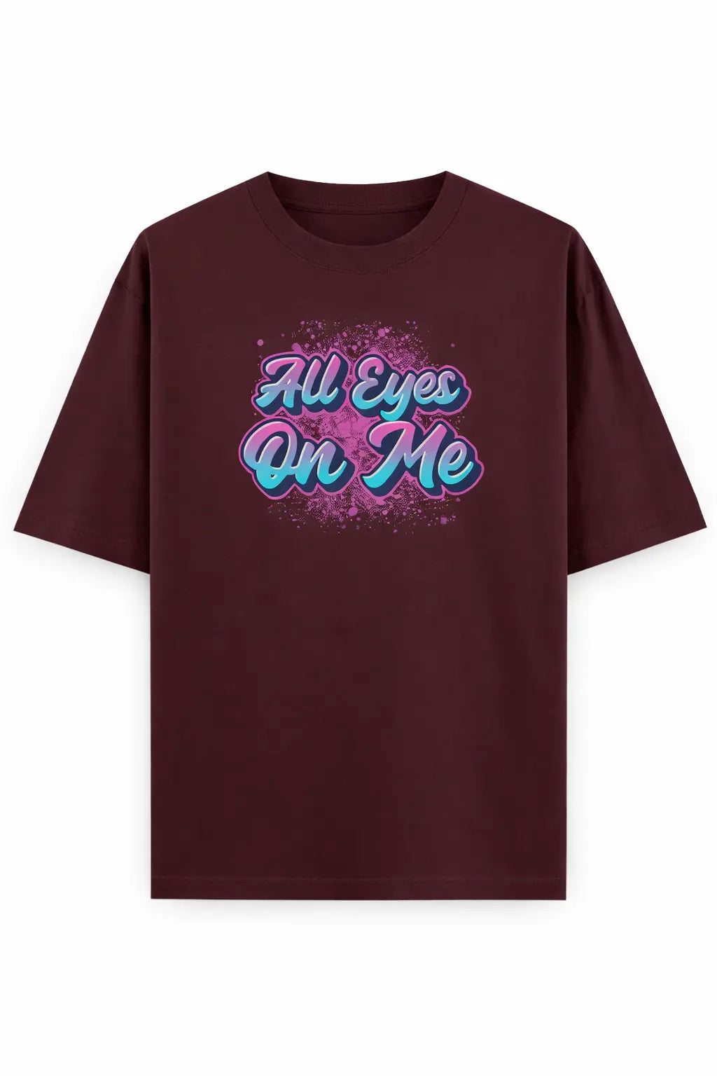 All Eyes On Me - Unisex Oversized Tee