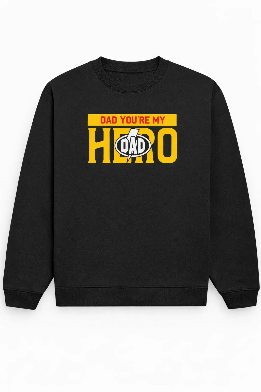 Dad, You're My Hero - Unisex Sweatshirt