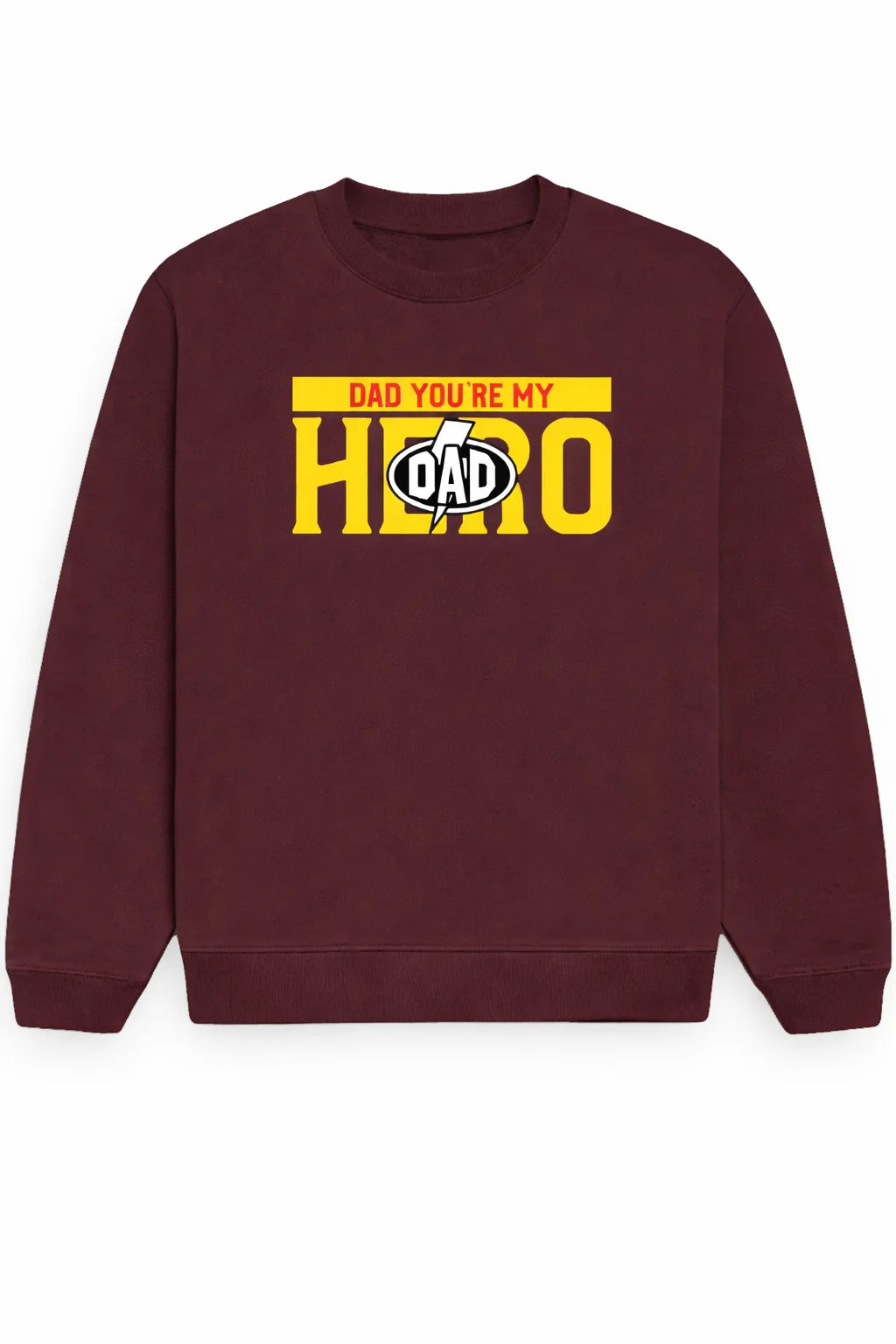Dad, You're My Hero - Unisex Sweatshirt