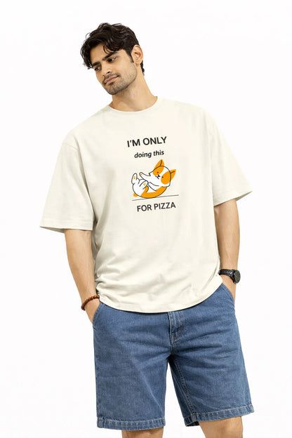 Doing it for Pizza - Unisex Oversized Tee