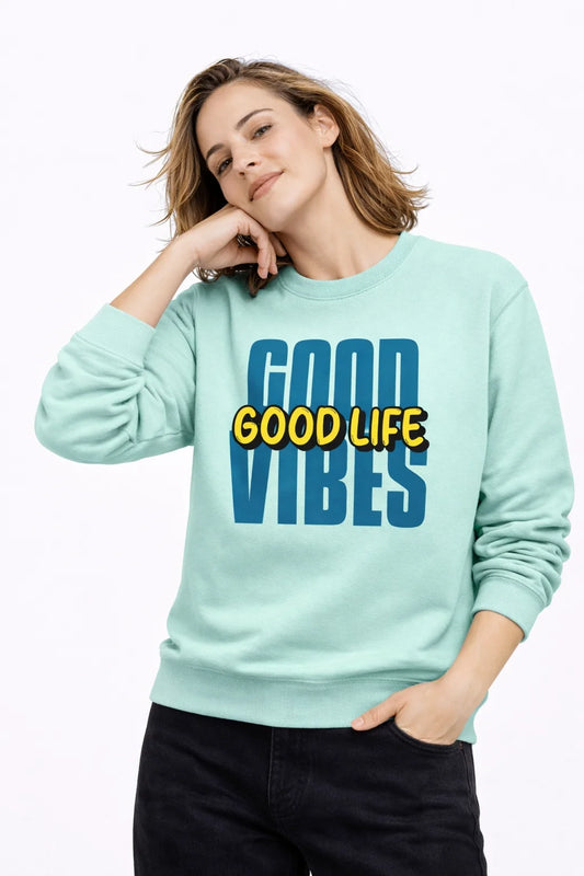 Good Vibes, Good Life - Unisex Sweatshirt