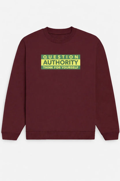 Question Authority - Unisex Sweatshirt