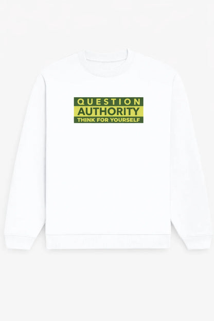 Question Authority - Unisex Sweatshirt