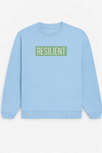 Resilient - Unisex Sweatshirt