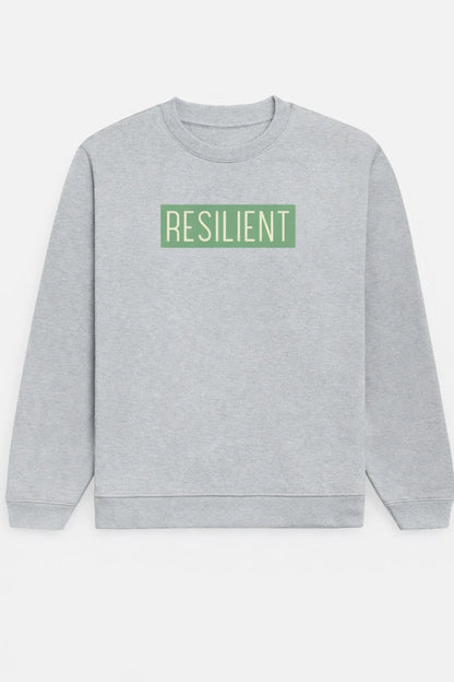 Resilient - Unisex Sweatshirt