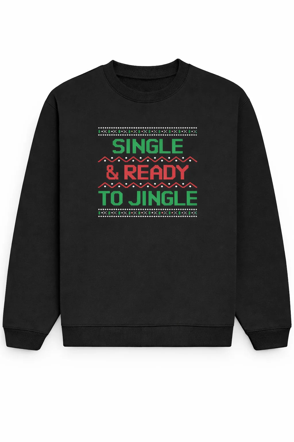 Single & Ready To Jingle - Unisex Sweatshirt