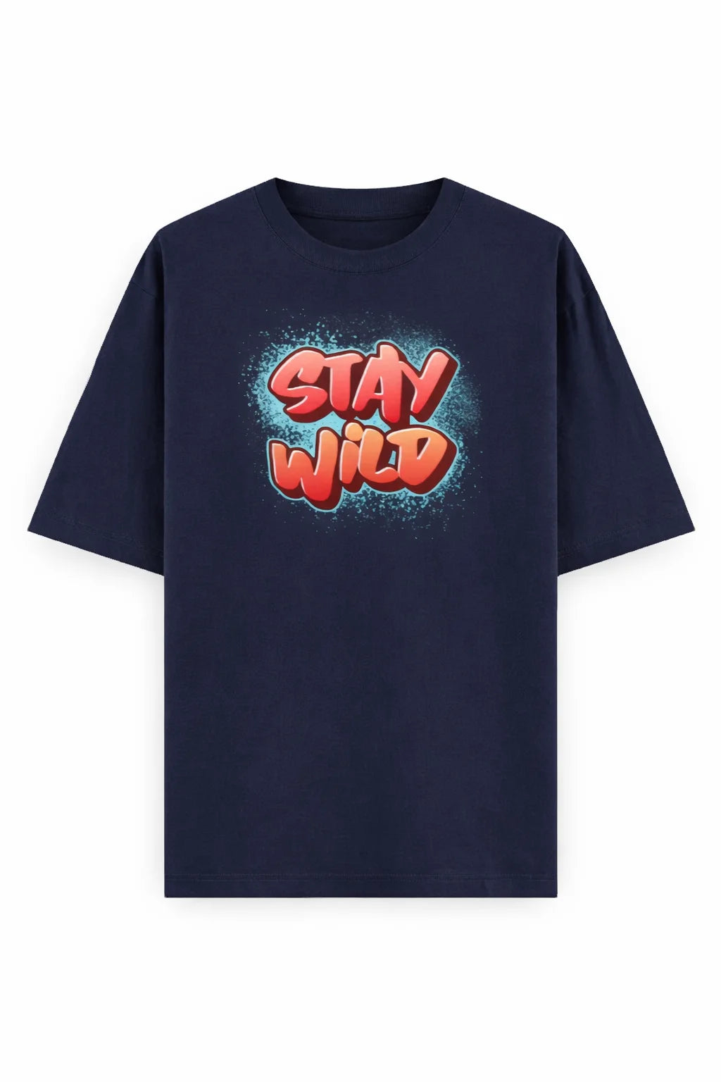 Stay Wild - Unisex Oversized Tee