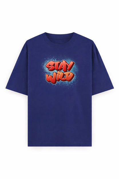 Stay Wild - Unisex Oversized Tee