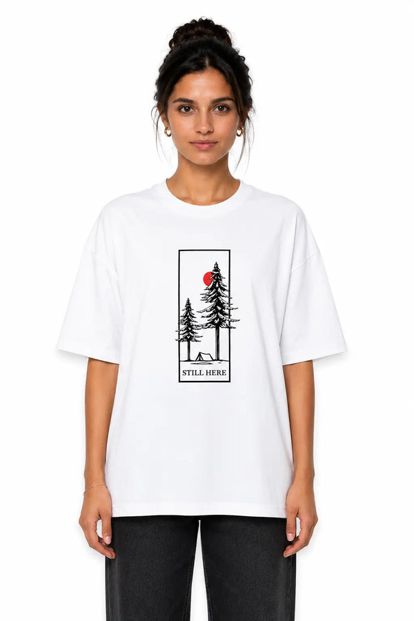 Still Here - Unisex Oversized Tee
